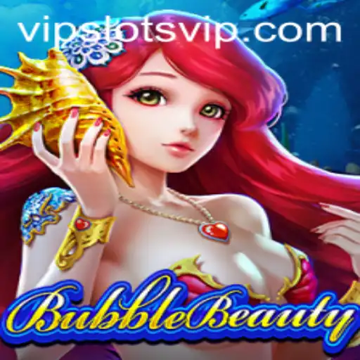 Exploring the World of BubbleBeauty and VipSlots